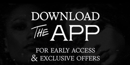 Download the app for early access & exclusive offers